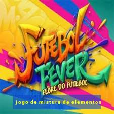 jogo de mistura de elementos